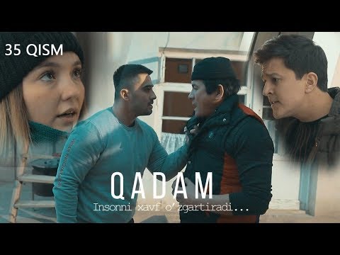 Qadam (o'zbek serial) | Кадам (узбек сериал) 35-qism