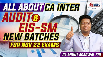 CA Inter Audit & EIS-SM New Batches | For Nov 22 Exams | Mohit Agarwal
