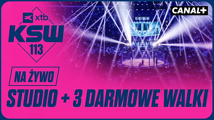 XTB KSW 113 | STUDIO + TRZY DARMOWE WALKI