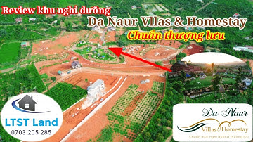 Review Khu nghỉ dưỡng Da Naur Villas & Homestay Bảo Lâm Lâm Đồng | LTST Land