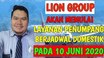 LION GROUP AKAN MEMULAI LAYANAN PENUMPANG BERJADWAL DOMESTIK PADA 10 JUNI 2020