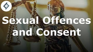 Sexual Offences & Consent | Criminal Law