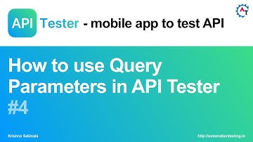 API Tester #4 How to use Query Parameters in API Tester |A Mobile App to Test Your APIs |API Testing