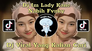 DJ IM LADY KANE NABIH FVNKY VIRAL TIKTOK 2024 !!
