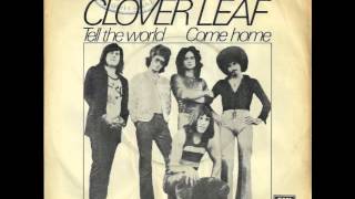 Clover Leaf - Tell The World