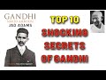 Top10 Shocking Secrets Gandhi | All Top 10