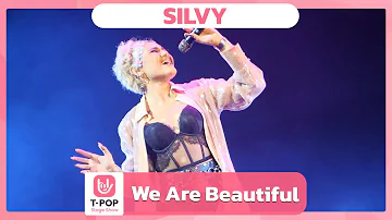 We Are Beautiful - SILVY | EP.46 | T-POP STAGE SHOW