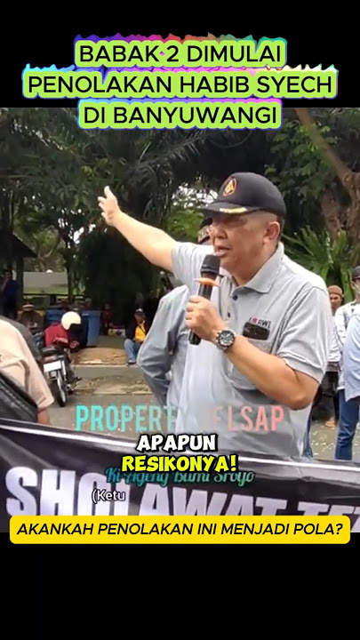 BABAK 2 DIMULAI : PENOLAKAN HABIB SYECH DI BANYUWANGI!!!