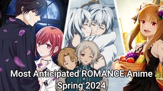 Top Most Anticipated Romance Anime of 2024 Spring