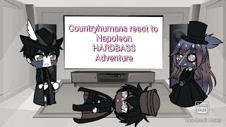 Countryhumans react to Napoleon HARDBASS Adventure