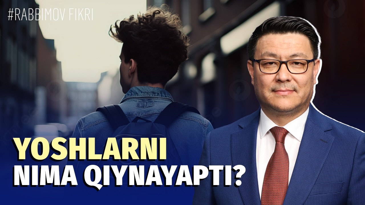 Yigit-qizlarimiz oldidagi muammolar | Rabbimov fikri