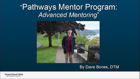 Toastmasters Pathways 101: Pathways Mentor Program - Advanced Mentoring project (w/ bkgnd music)