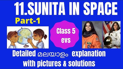 Class 5 evs/ch-11/ Sunita in space/ malayalam  lesson explanation  with pictures & solutions