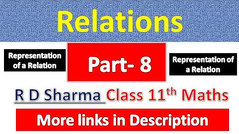 Relations | Class 11th Maths | R D Sharma Solution | Dhanpat Rai Publication | Chapter 2 | Part 8