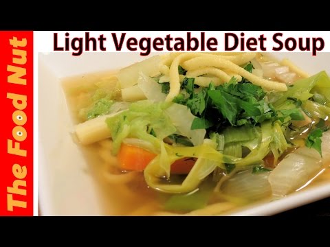Light Diet Vegetable Soup Recipe - Vegetarian & Vegan, Healthy, Homemade, Easy Dish | The Food Nut