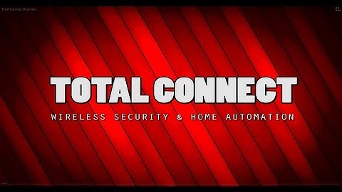 Total Connect Overview