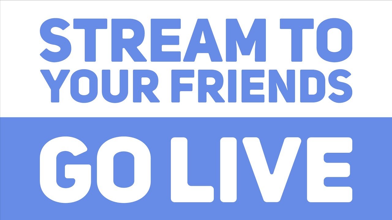 Go Live And Stream To Your Friends Directly In Discord Youtube