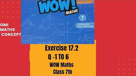 Exercise-17.2 Q-1 to 6 Class 7th Wow Maths Updated Version #omi_maths_concept