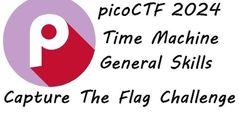Time Machine | General Skills | picoCTF 2024
