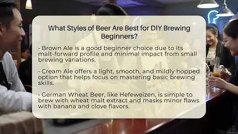 What Styles of Beer Are Best for DIY Brewing Beginners? - The Pint Guy