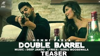 Teaser Double Barrel Hommi Pabla Ft. Sidhu Moose Wala Deep Jandu Full Video Out Now