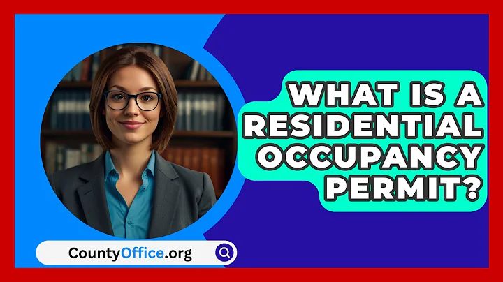 What Is A Residential Occupancy Permit? - CountyOffice.org