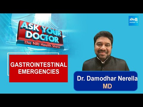 NRI Health Show | Ask Your Doctor | Gastrointestinal Emergencies | Doctor Damodhar Nerella @SakshiTV - SAKSHITV