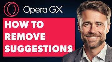 How To Remove Suggestions in Opera GX (Full 2025 Guide)
