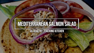 VA Healthy Teaching Kitchen: Mediterranean Salmon Salad
