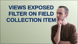 Drupal: views exposed filter on field collection item