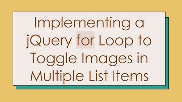 Implementing a jQuery for Loop to Toggle Images in Multiple List Items