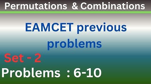 Permutations & Combinations | EAMCET Previous problems | Set-3 | Problems: 11-15 @EAG