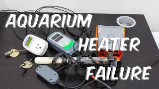 Aquarium Heater Failures