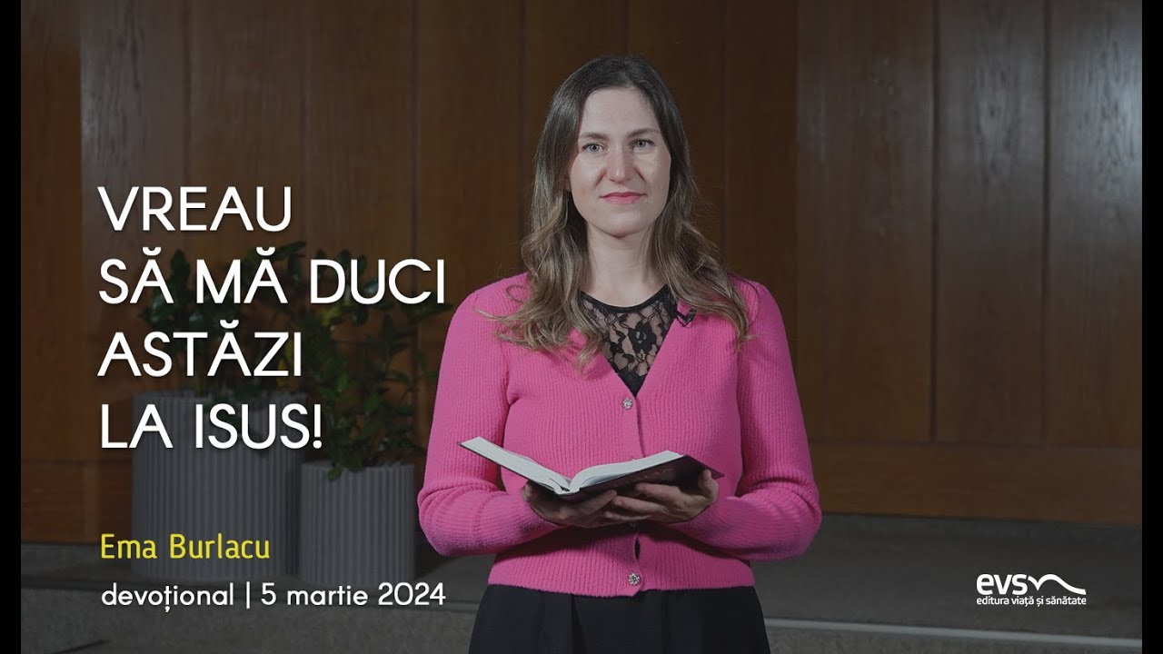 VREAU SĂ MĂ DUCI ASTĂZI LA ISUS!