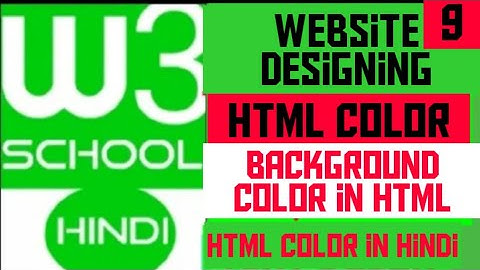 W3school : HTML Color in hindi / w3school HTML color and background color / HTML color hind/LESSON-9