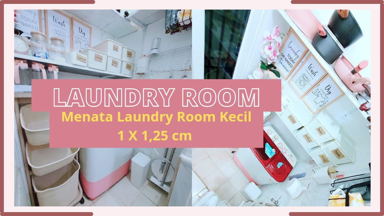 Tips Laundry Room Kecil 1 x 1,25 m Laundry Room Tour Cara Menata