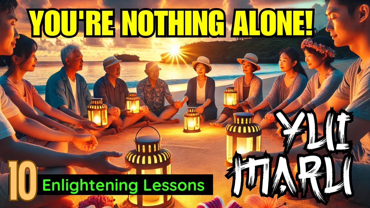 THE POWER OF YUI-MARU: How Okinawan Wisdom Can Transform Your Life