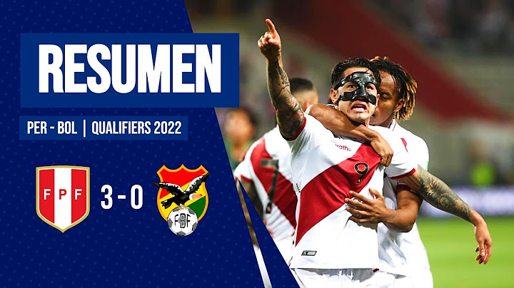 Perú vs Bolivia 3 - 0 | Clasificatorias 2022