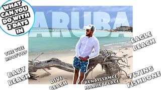 What Can You Do With Just 2 Days In Aruba?