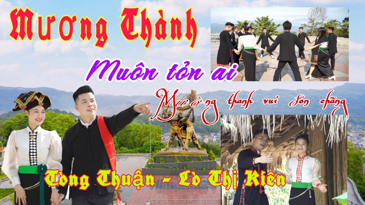 [MV] MƯƠNG THÀNH MUÔN TỎN AI | MƯỜNG THANH VUI ĐÓN CHÀNG | TÒNG THUẬN x LÒ KIÊN