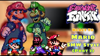 Mario SMW Style || Fnf React To I Hate You & Oh God No (SMW Update) (Part 2)