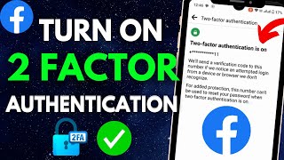 How to Turn On Two-Factor Authentication in Facebook 2024