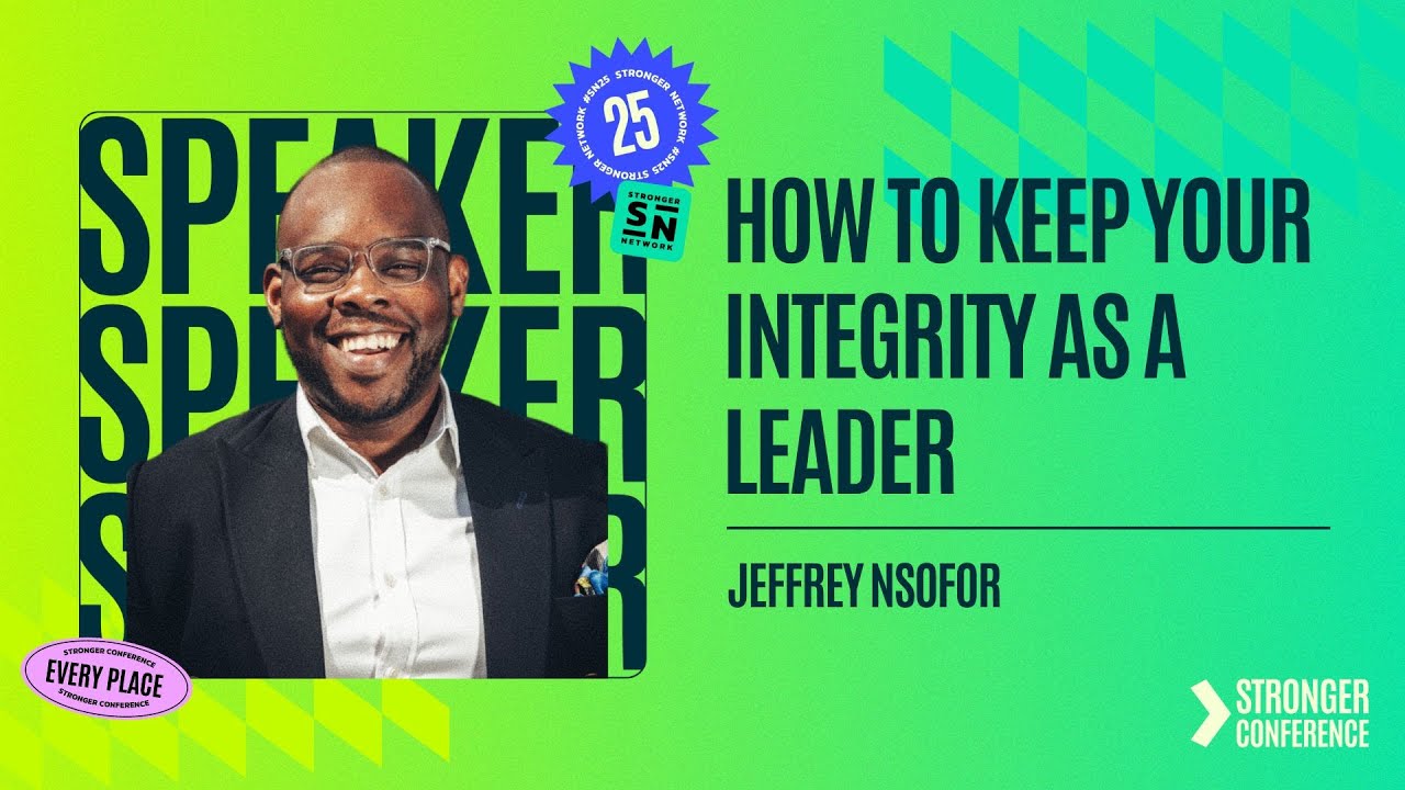 How to keep your integrity as a leader - Jeffrey Nsofor