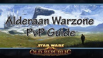 SWTOR Alderaan Warzone PvP Guide (How To Win)