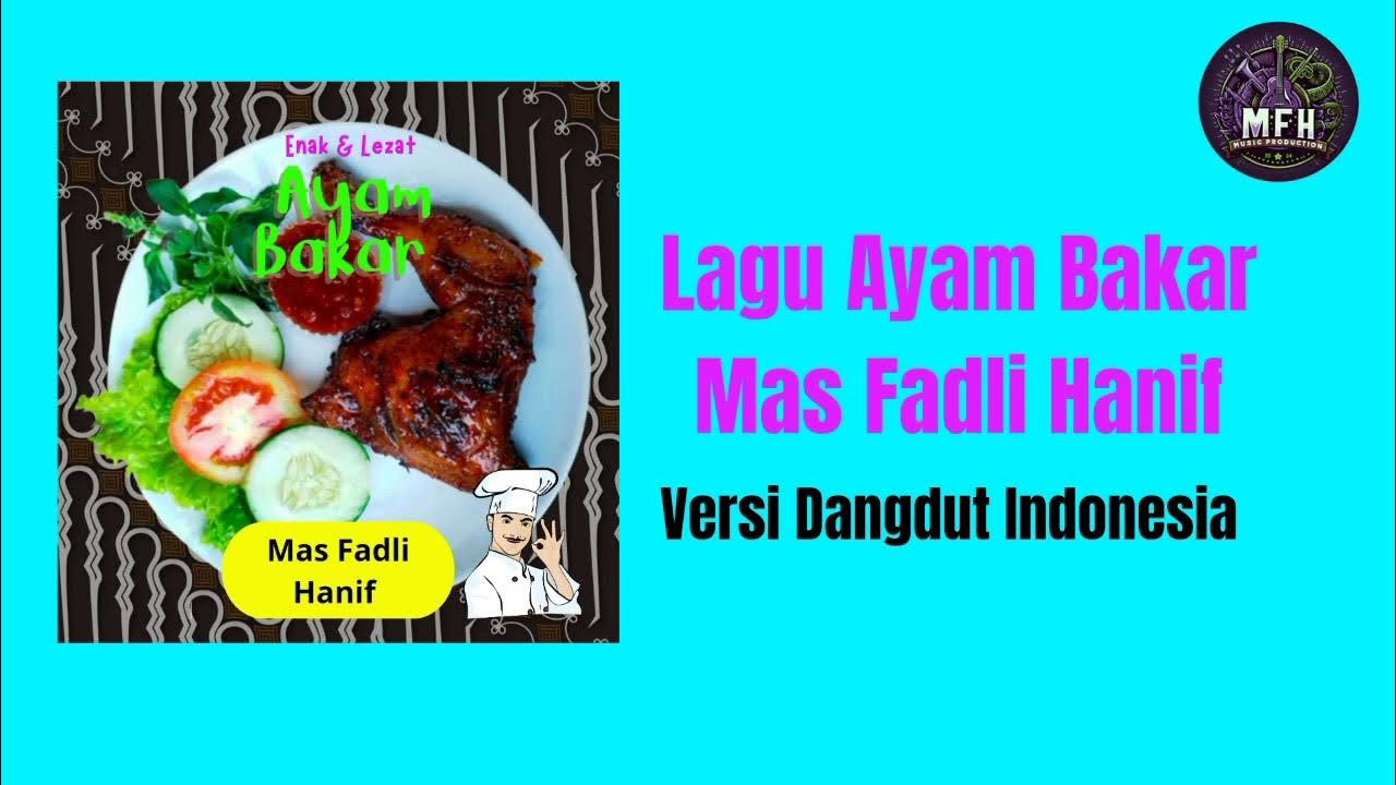 Lagu Dangdut Ayam Bakar Mas Fadli Hanif (Official Lyric Video) Lagu Dangdut Ayam Bakar Mas Fadli Hanif (Official Lyric Video)