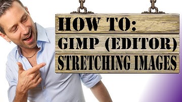 Gimp Tutorial: How To Stretch Image with Gimp