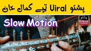 Pashto Viral Tapy TikTok Kamal Khan Tarz Fast And Slow Motion by Mussawir Shah Rabab