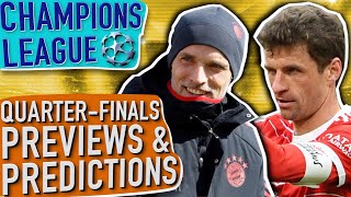 Can Tuchel Make Bayern CHAMPS? | Champions League Quarter-Finals Predictions &amp; Preview