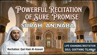 Surah An-Naba: A Heart-Trembling Recitation | Hani Al-Azouni | Deep Sleep & Peace