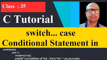 35 Switch Case conditional Statement in C | C Programming for beginner to advance